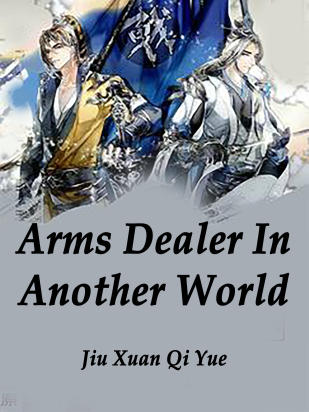 Arms Dealer In Another World